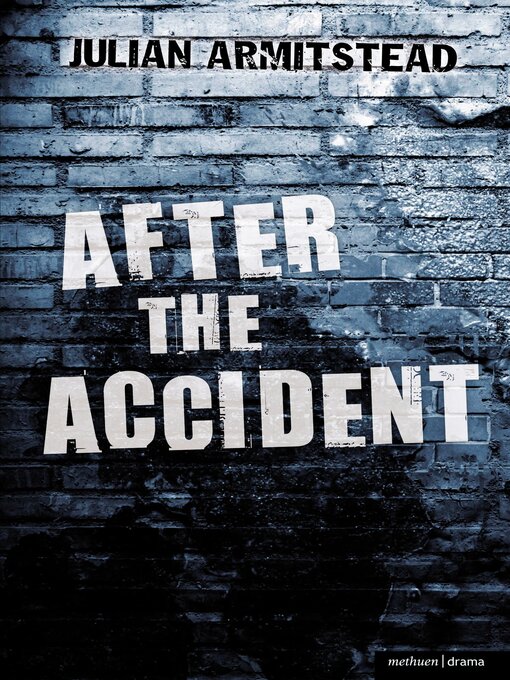 Title details for After the Accident by Julian Armitstead - Available